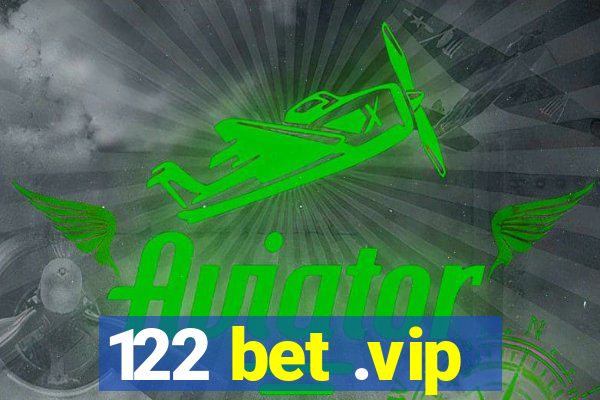 122 bet .vip